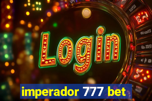 imperador 777 bet